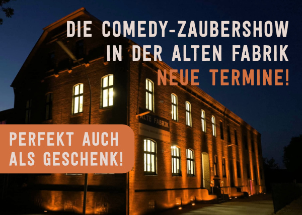 Alte Fabrik Solo Niederrhein Zaubershow 2026